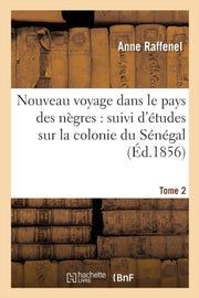Nouveau Voyage Dans Le Pays Des N Gres,