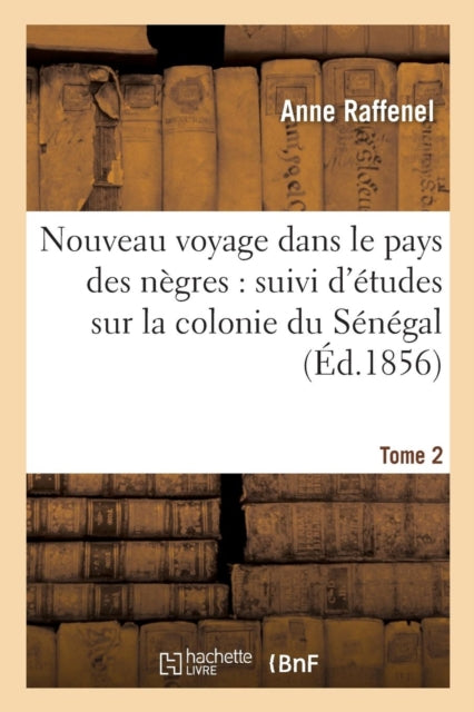 Nouveau Voyage Dans Le Pays Des N Gres,