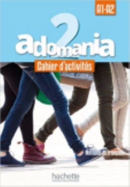 Adomania 2 Cahier Dactivits A1a2