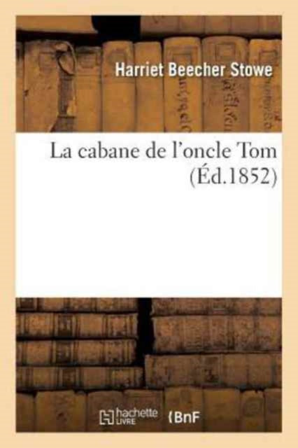La Cabane De L'oncle Tom
