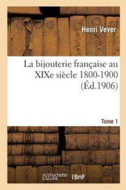 La Bijouterie Fran Aise Au Xixe Si Cle 1