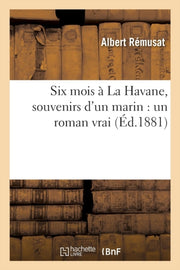 Six Mois   La Havane, Souvenirs D'un Mar