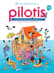 Pilotis Methode De Lecture Syllabique Cp