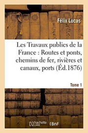 Les Travaux Publics De La France : Route By Lucas-f