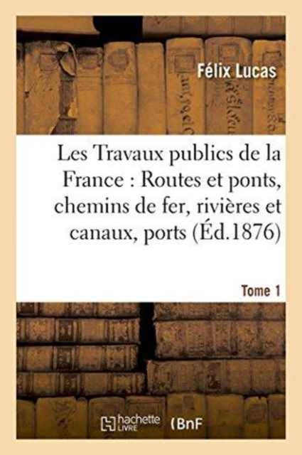 Les Travaux Publics De La France : Route By Lucas-f