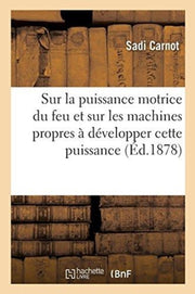 R Flexions Sur La Puissance Motrice Du F By Carnot-s