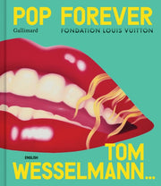 Pop Forever Tom Wesselman