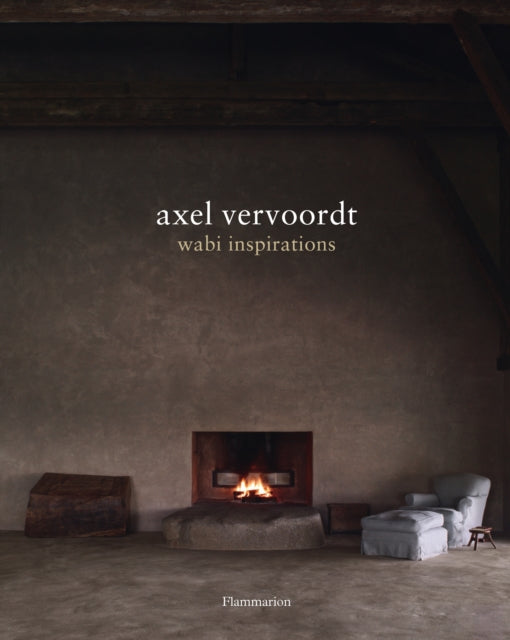 Axel Vervoordt Wabi Inspirations By Vervoortd, Axel