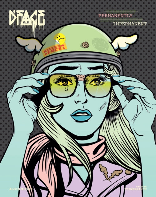 D*face Impermanently Permanent Vol 2 By D*face