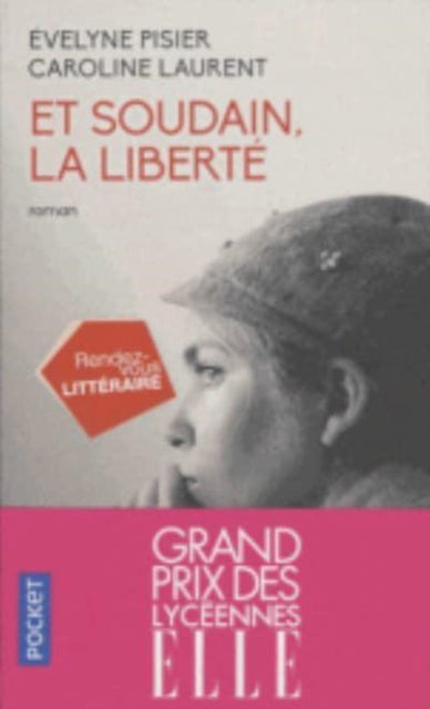 Et Soudain La Liberte