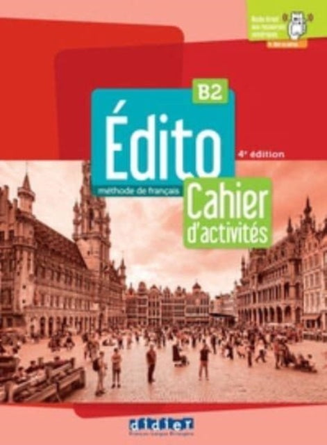 Edito 2e Edition Edito B2 Cahier Dactivi