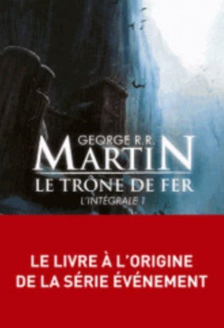 Le Trone De Fer Integrale Volume 1
