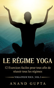 Le R Gime Yoga:12 Exercices Faciles Pour