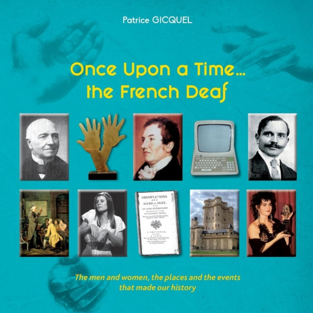 Once Upon A Time... The French Deaf:the