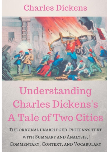 Understanding  Charles Dickens's A Tale