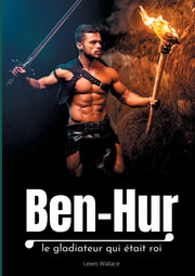Ben-hur:le Gladiateur Qui  Tait Roi