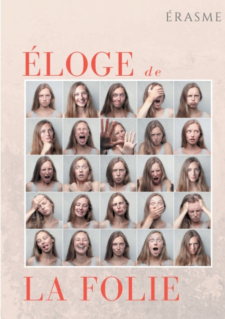 Loge De La Folie:un Pamphlet D' Rasme P