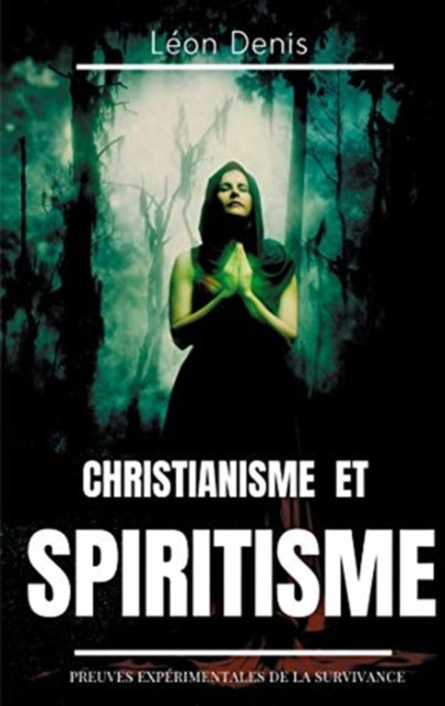 Christianisme Et Spiritisme:preuves Exp