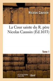 La Cour Sainte Du R. P Re Nicolas Caussi