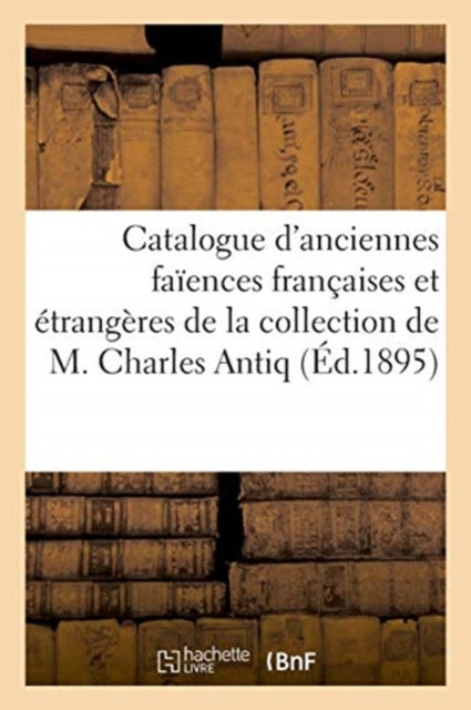 Catalogue D'anciennes Fa Ences Fran Aise