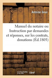 Manuel Du Notaire Ou Instruction Par Dem