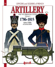 Artillery & The Gribeauval System Vol 2