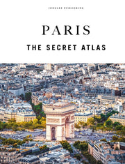Paris The Secret Atlas