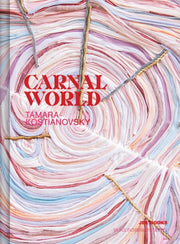 Tamara Kostianovsky Carnal World