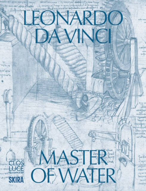 Leonardo Da Vinci Master Of Water By Pascal Brioist Andre