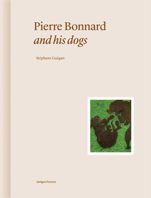 Pierre Bonnard & His Dogs