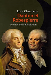 Danton Et Robespierre Le Choc De La Revo By Chavanette, Louis