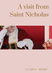 A Visit From Saint Nicholas: Illustrated