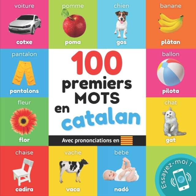100 Premiers Mots En Catalan: Imagier Bi