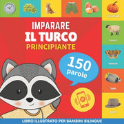 Imparare Il Turco - 150 Parole Con Pronu