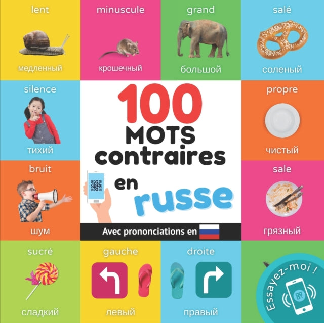 100 Mots Contraires En Russe: Imagier Bi