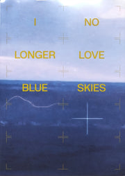 I No Longer Love Blue Skies