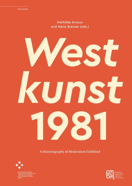 Westkunst 1981 A Historiography Of Mod