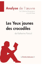 Les Yeux Jaunes Des Crocodiles De Kather By Lepetitlitteraire