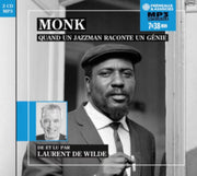 Monk. Quand Un Jazzman Raconte Un Genie