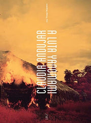 Claudia Andujar The Yanomami Struggle