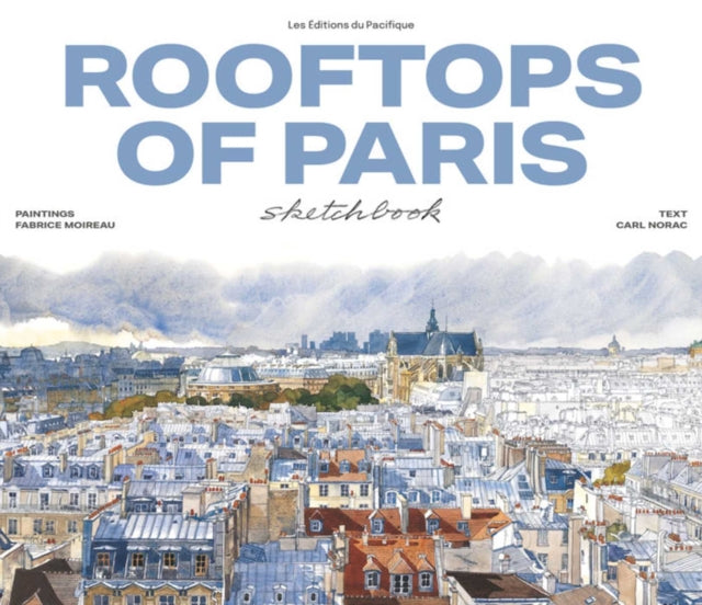 Rooftop Of Paris Sketchbook By Moireau, Fabrice