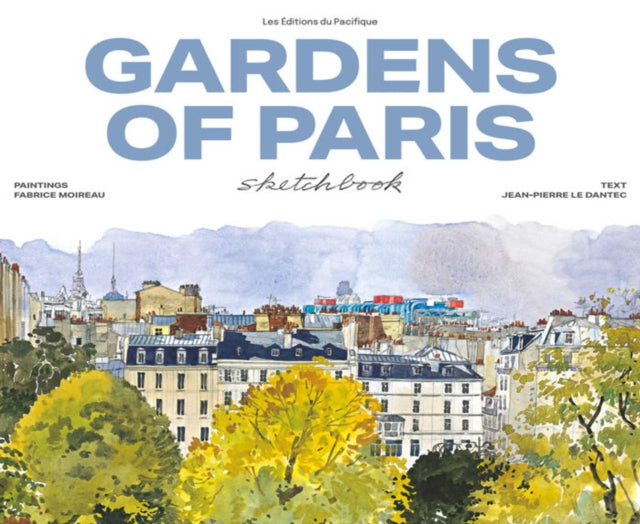 Garden Of Paris Sketchbook By Moireau, Fabrice