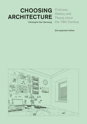 Choosing Architecture Criticism Histor By Van Gerrewey, Christ