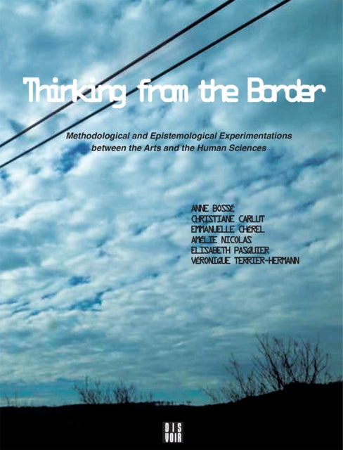 Thinking From The Border By Thinking From The Border