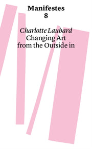 Changing Art From The Outside In