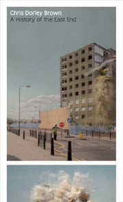 History Of The East End By Brown, Chris Dorley