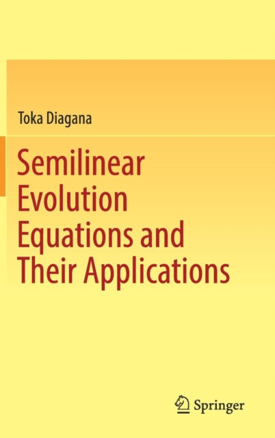 Semilinear Evolution Equations And Their