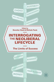 Interrogating The Neoliberal Lifecycle :