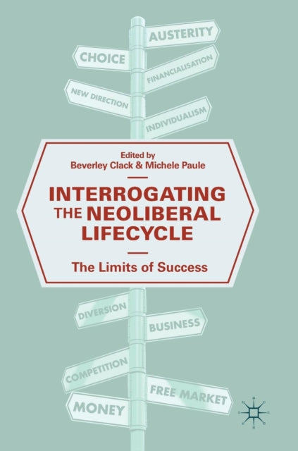 Interrogating The Neoliberal Lifecycle :