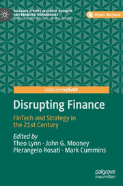 Disrupting Finance : Fintech And Strateg
